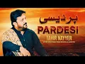 Download Lagu PARDES | Tahir Nayyer (Official Video) | Sad Song