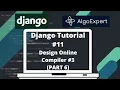 Django Tutorial AlgoExpert Clone - Create a Remote Python Code Compiler PART 6