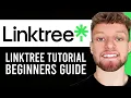 Linktree Tutorial 2024 | Full Guide For Beginners