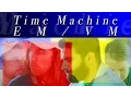 Download Lagu Time Machine EM/VM