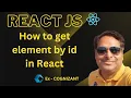How to get element by id in React How to access a DOM element in React