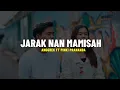Download Lagu Anggrek Ft Pinki Prananda - Jarak Nan Mamisah (Lirik)