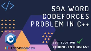 59A Word codeforces problem in c codeforces for beginners codeforces problems for beginners