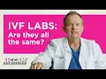 IVF Labs Are They The Same