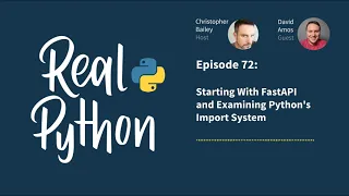 Starting With FastAPI and Examining Python s Import System Real Python Podcast