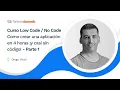 Low Code No Code How to create an app in 4 hours with almost no code Part 1