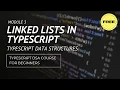 Data Structures in Typescript LinkedList Full Course for beginners