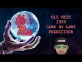 OLE MISS 2026 GAME BY GAME PREDICTION COLLEGE FOOTBALL