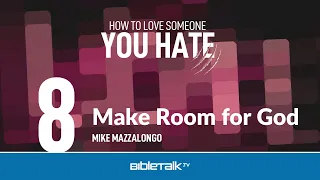 Make Room for God