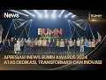 Apresiasi iNews BUMN Awards 2024 Part 05 - BUMN Awards 2024