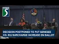 Board postpones decision to put Genesee Co 911 surcharge increase on ballot