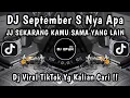 Download Lagu DJ MEJIKUHIBINIU | DC September S nya apa | DJ SEKARANG KAMU SAMA YANG LAIN VIRAL TIKTOK TRBARU 2025