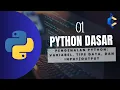 Python Dasar 01 - Pengenalan Python Variabel Tipe Data dan