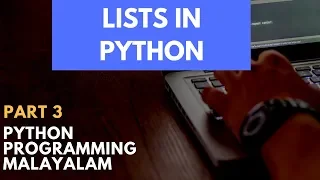Lists in Python Python classes in Malayalam Part 3