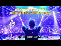 Download Lagu DJ BROKEN ANGEL REMIX BREAKBEAT FULLBASSS||JUNGLE DUTCH||TIKTOK
