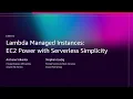 AWS re Invent 2025 - Lambda Managed Instances EC2 Power with Serverless Simplicity CNS382
