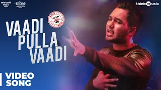vaadi pulla vaadi video song meesaya murukku hiphop tamizha vivek sundar c