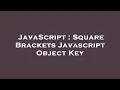JavaScript Square Brackets Javascript Object Key