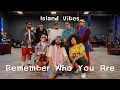 Download Lagu Island Vibes - Remember Who You Are (Official Music Video)