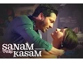 Sanam Teri Kasam with Lyrics