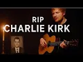 Download Lagu Ed Sheeran Tribute – Rest in Peace Charlie Kirk (Heartbreaking Acoustic Song)