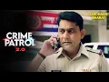 Download Lagu घर की नौकरानी ही निकली कातिल – Police भी चौंक गई | Best Of Crime Patrol 2025 | Crime Drama | Episode