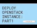 Openstack for Beginners - PART1 Deploy an instance