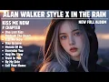Download Lagu ALAN WALKER X IN THE RAIN || KISS ME NOW || NEW FULL ALBUM 2025