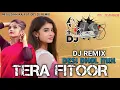 Download Lagu TERA FITOOR ll DJ REMIX ll INSTA TRANDING SONG ll DESI DHOL MIX ll MITULSINH RAJPUT 001 DJ REMIX