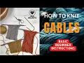 Knitting Cables Instructions for absolute beginners