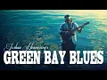 Joshua Hennessey - Green Bay Blues