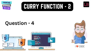 Curry Function - 2 Medium Learnersbucket JavaScript Interview Question