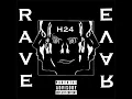 H24 - RAVE ( ORIGINAL MIX ) 🔞