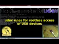 Creating an udev rule for rootless access to USB devices