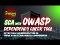 13 OWASP Dependency Check for SCA SCA Tools DevSecOps Tools How to use OWASP Tools
