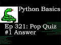 Python Basics Pop Quiz Answer