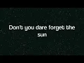 Get Scared - Don't You Dare Forget The Sun Lyrics