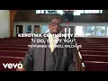 Kergyma Community Choir - I Do Don t You ft Darnell Williams