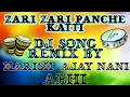 Download Lagu Zari zari panche katti tapori mix dj Abhi Harish Ajay Nani