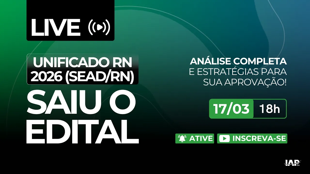 EDITAL UNIFICADO RN 2026 (SEAD/RN): ANÁLISE COMPLETA E ESTRATÉGIAS PARA SUA APROVAÇÃO!