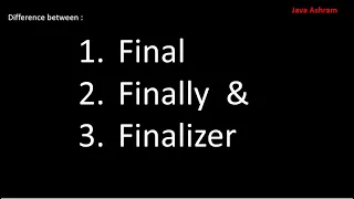 Difference between final finally and finalizer in Java Interview Question