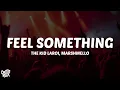 Download Lagu The Kid Laroi - Feel Something (Lyrics) Feat. Marshmello