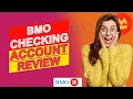 BMO Checking Account Review - Pros And Cons Of BMO Checking Account Is It Worth It