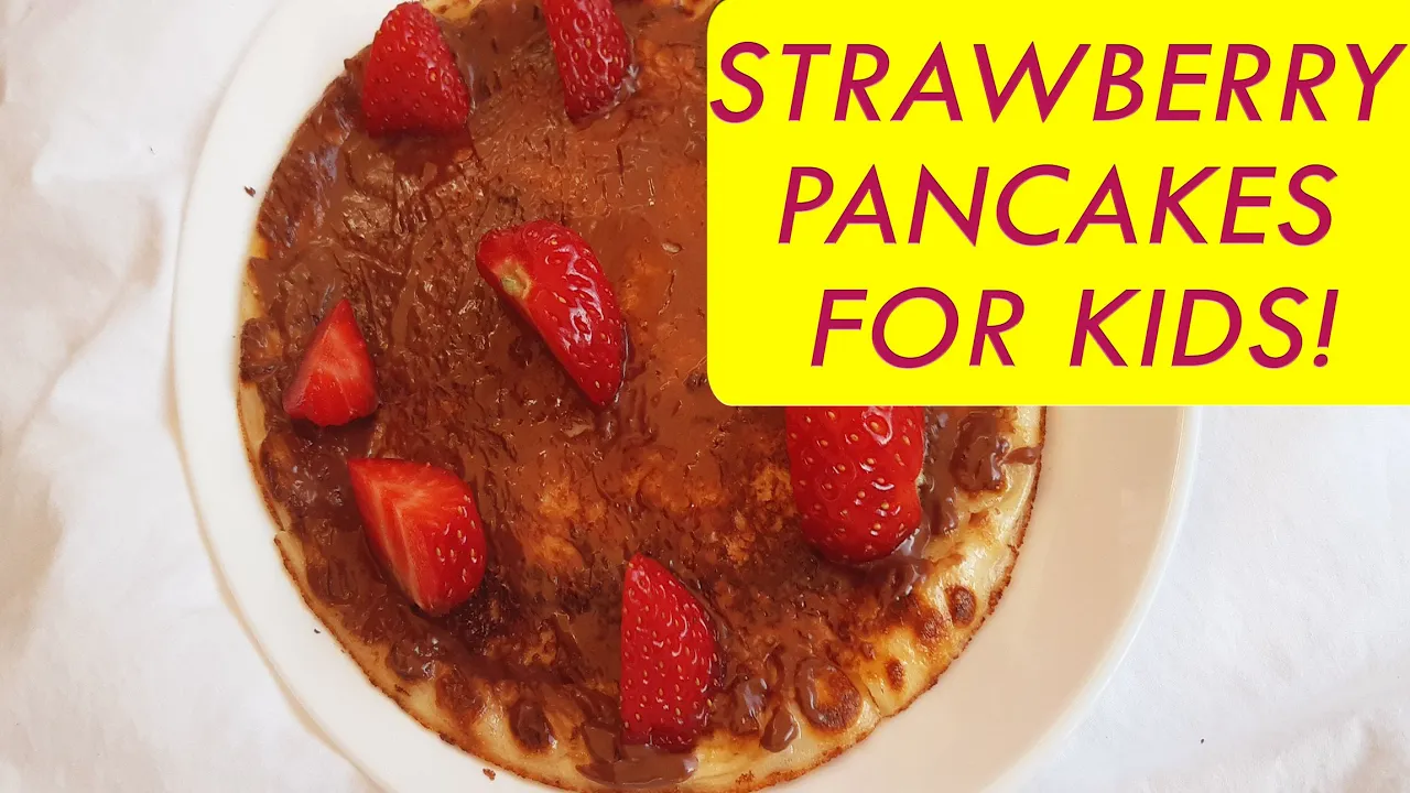 Strawberry Pancake   Pancakes for Kids   Chocolate and Strawberry Pancakes