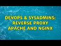 DevOps SysAdmins Reverse proxy apache and nginx