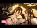 【FULL】The Dawn To The Night | A Mortal's Forbidden Passion with Celestial Adversary