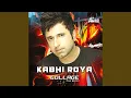 Download Lagu Kabhi Roya