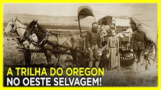 A Arrepiante Trilha do Oregon no Oeste Selvagem