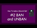 How to make a Discord Bot Ban and Unban commands