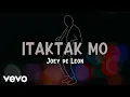 Download Lagu Joey De Leon - Itaktak Mo [Lyric Video]